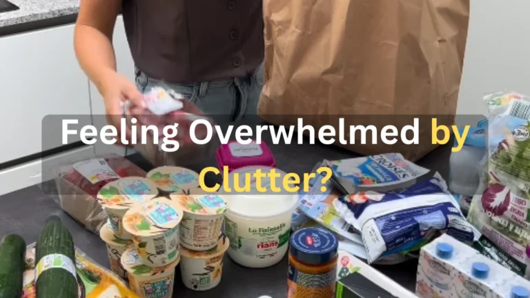 How to Organize Your Home When You Feel Overwhelmed